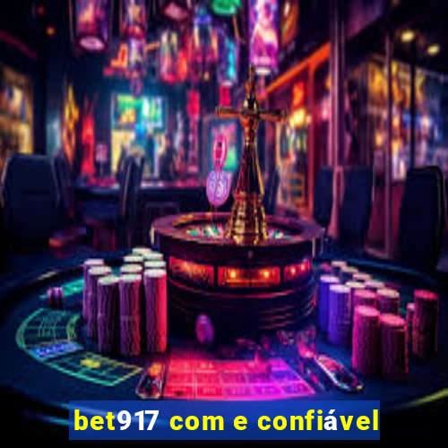 bet917 com e confiável